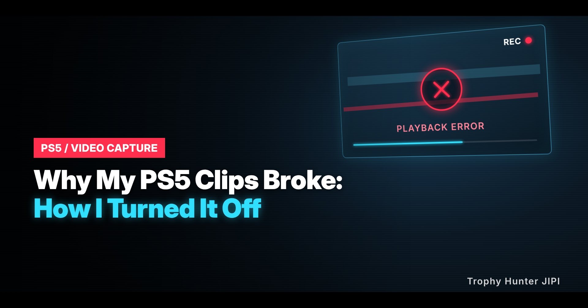 PS5 playback error illustration: why my PS5 capture clips broke and how turning the console off was the cause